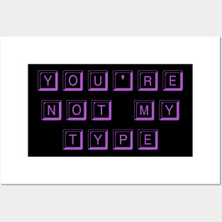 You're Not My Type (Purple) Posters and Art